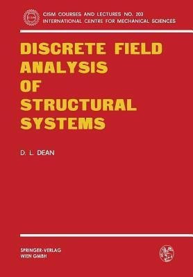 Discrete Field Analysis of Structural Systems(English, Paperback, Dean Donald L.)