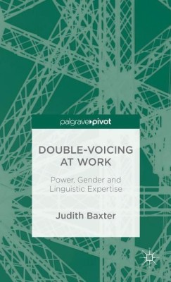 Double-voicing at Work(English, Hardcover, Baxter J.)