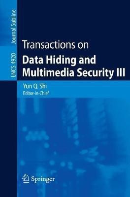 Transactions on Data Hiding and Multimedia Security III(English, Paperback, unknown)