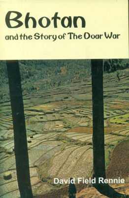 Bhotan and the Story of the Doar War(English, Paperback, Rennie David Field)