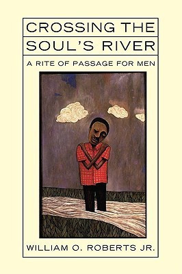 Crossing the Soul's River(English, Paperback, Roberts William O Jr)