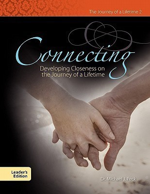 Connecting Developing Closeness on the Journey of a Lifetime(English, Paperback, Peck Michael J)