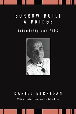 Sorrow Built a Bridge(English, Paperback, Berrigan Daniel S. J.)