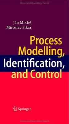 Process Modelling, Identification, and Control(English, Hardcover, Mikles Jan)