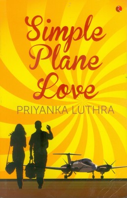 Simple Plane Love(English, Paperback, Luthra Priyanka)