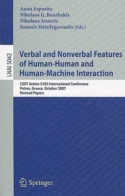 Verbal and Nonverbal Features of Human-Human and Human-Machine Interaction(English, Paperback, unknown)