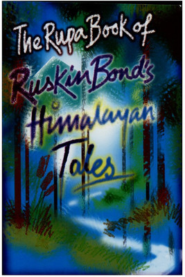 Rupa Book of Ruskin Bond's Himalayan Tales(English, Paperback, Bond Ruskin)
