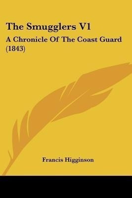 The Smugglers V1(English, Paperback, Higginson Francis)