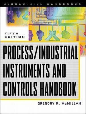 Process/Industrial Instruments and Controls Handbook, 5th Edition(English, Hardcover, Mcmillan Gregory K.)