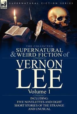 The Collected Supernatural and Weird Fiction of Vernon Lee(English, Hardcover, Lee Vernon)