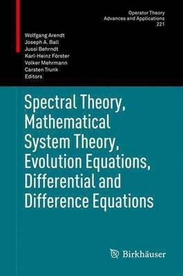 Spectral Theory, Mathematical System Theory, Evolution Equations, Differential and Difference Equations(English, Paperback, unknown)