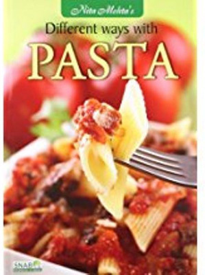 Different Ways with Pasta(English, Hardcover, Mehta Nita)