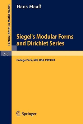 Siegel's Modular Forms and Dirichlet Series(English, Paperback, Maas Hans)
