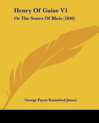 Henry Of Guise V1(English, Paperback, James George Payne Rainsford)