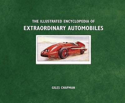 Illustrated Encyclopedia of Extraordinary Automobiles(English, Hardcover, Chapman Giles)