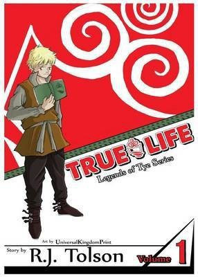 True Life (Legends of Tye Series), Vol. 1(English, Paperback, Tolson R J)