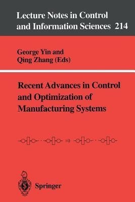 Recent Advances in Control and Optimization of Manufacturing Systems(English, Paperback, unknown)