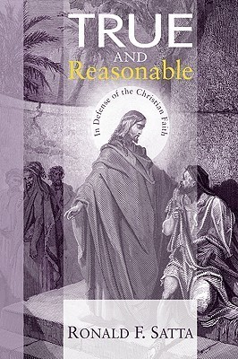 True and Reasonable(English, Paperback, Satta Ronald F)