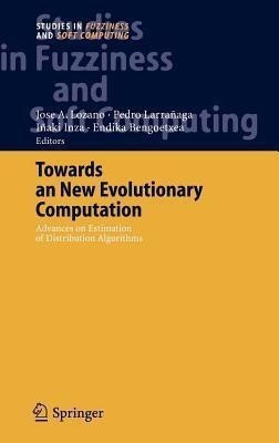 Towards a New Evolutionary Computation(English, Hardcover, unknown)