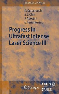 Progress in Ultrafast Intense Laser Science III(English, Hardcover, unknown)