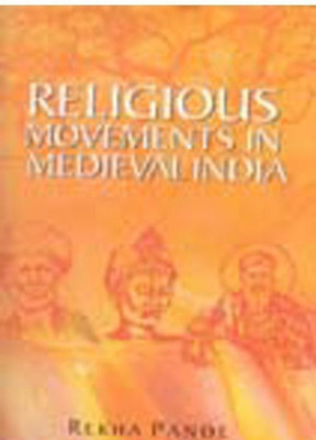 Religious Movement in Medieval India(English, Hardcover, Pande Rekha)