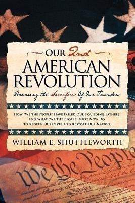 Our 2nd American Revolution(English, Paperback, Shuttleworth William E.)