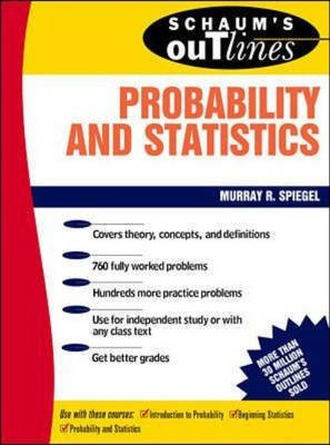 Schaum's Outline of Theory and Problems of Probability and Statistics(English, Paperback, Spiegel Murray R.)