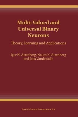 Multi-Valued and Universal Binary Neurons(English, Paperback, Aizenberg Igor)