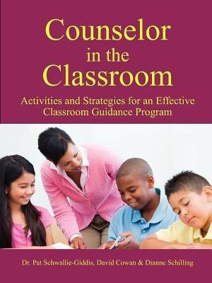 Counselor in the Classroom, Activities and Strategies for an Effective Classroom Guidance Program(English, Paperback, Dr Schwallie-Giddis Pat)