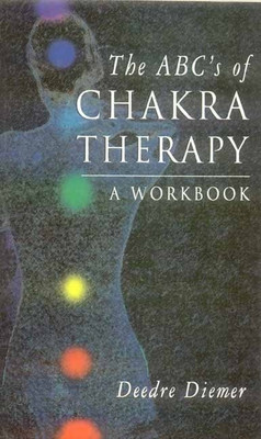 The ABC's of Chakra Therapy(English, Paperback, Diemer Deedre)