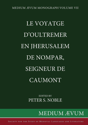 Le Voyatge D'Oultremer en Jherusalem de Nompar, Seigneur de Caumont(English, Paperback, unknown)