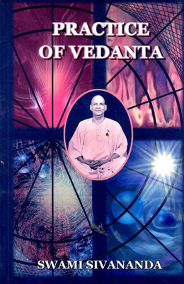 Practice of Vedanta(English, Paperback, Sivananda Swami)