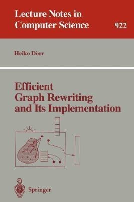 Efficient Graph Rewriting and Its Implementation(English, Paperback, Doerr Heiko)