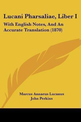 Lucani Pharsaliae, Liber I(English, Paperback, Lucanus Marcus Annaeus)