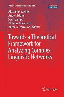 Towards a Theoretical Framework for Analyzing Complex Linguistic Networks(English, Paperback, unknown)