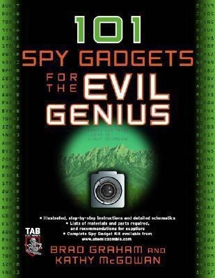 101 Spy Gadgets for the Evil Genius(English, Paperback, Graham Brad)