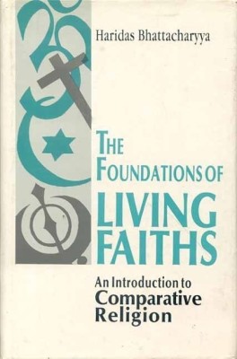 Foundations of Living Faiths: v.1(English, Hardcover, Bhattacharyya Haridas)