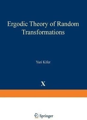 Ergodic Theory of Random Transformations(English, Paperback, Kifer Yuri)