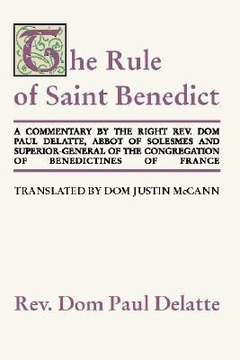 Commentary on the Rule of St. Benedict(English, Paperback, Delatte Paul)