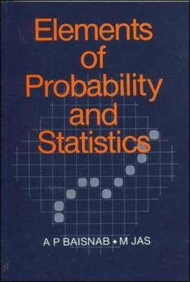 Elements of Probability and Statistics(English, Paperback, Baisnab A)