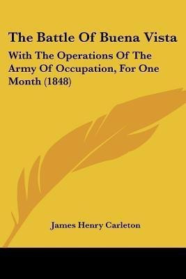 The Battle Of Buena Vista(English, Paperback, Carleton James Henry)