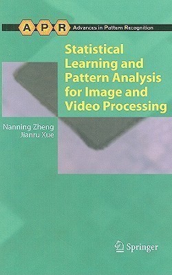 Statistical Learning and Pattern Analysis for Image and Video Processing(English, Hardcover, Zheng Nanning)