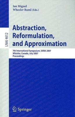 Abstraction, Reformulation, and Approximation(English, Paperback, unknown)