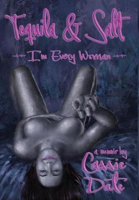 Tequila & Salt(English, Hardcover, Date Cassie)