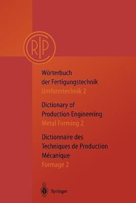 Woerterbuch der Fertigungstechnik. Dictionary of Production Engineering. Dictionnaire des Techniques de Production Mechanique Vol.I/2(English, Paperback, unknown)