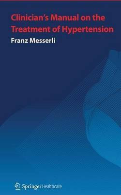 Clinician's Manual: Treatment of Hypertension(English, Paperback, Messerli Franz H.)