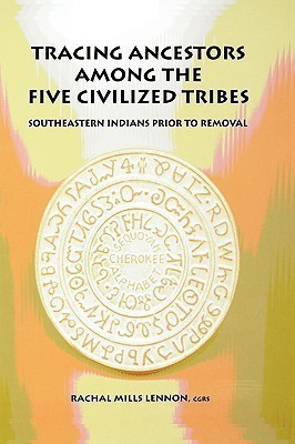 Tracing Ancestors Among the Five Civilized Tribes(English, Paperback, Lennon Rachal Mills)