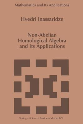 Non-Abelian Homological Algebra and Its Applications(English, Paperback, Inassaridze Hvedri)