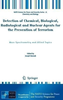 Detection of Chemical, Biological, Radiological and Nuclear Agents for the Prevention of Terrorism(English, Hardcover, unknown)
