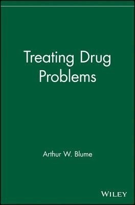 Treating Drug Problems(English, Paperback, Blume Arthur W.)